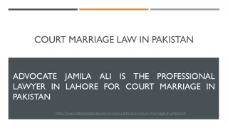 Seek Guidance of Court Marriage Law in Pakistan By Expert Lawyers