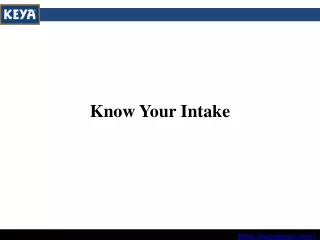 know your intake