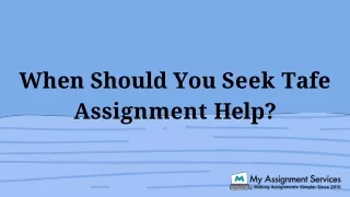 when should you seek tafe assignment help