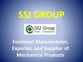 SSJ Group - Foremost Manufacturer, Exporter, and Supplier of Mechanical Products