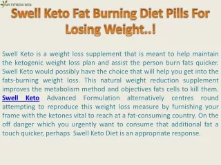 Swell Keto Is a Natural Weight Reduction Supplement..!