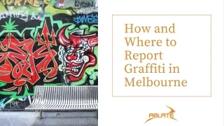 How and Where to Report Graffiti in Melbourne?