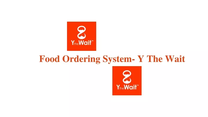 food ordering system y the wait