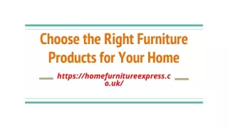 Choose the Right Furniture Products for Your Home