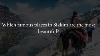 which famous places in sikkim are the most beautiful