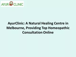 AyurClinic: A Natural Healing Centre in Melbourne, Providing Top Homeopathic Consultation Online