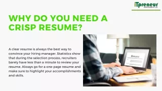 WHY DO YOU NEED A CRISP RESUME?