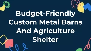 Install Pre-Fabricated Agricultural Shelters