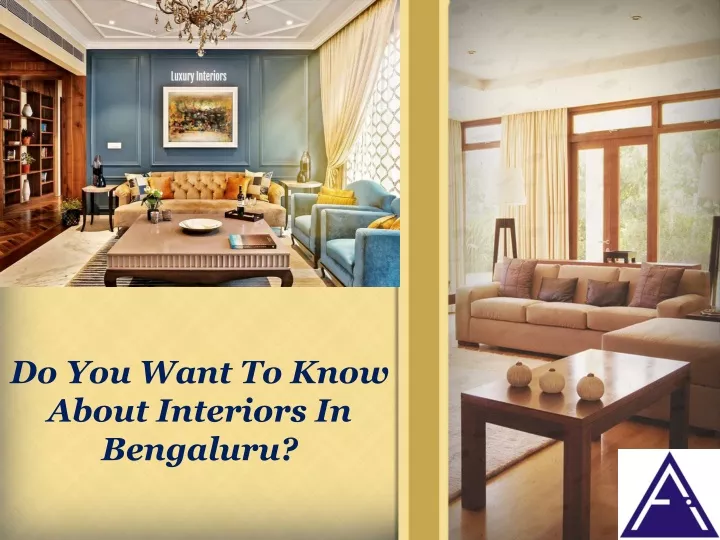 do you want to know about interiors in bengaluru