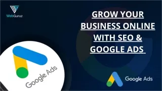 Grow Your Business Online With SEO & Google Ads
