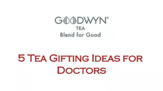 5 Tea Gifting Ideas for Doctors