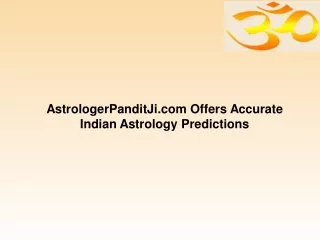 astrologerpanditji com offers accurate indian