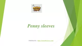 Penny sleeves