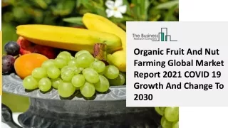 organic fruit and nut farming global market