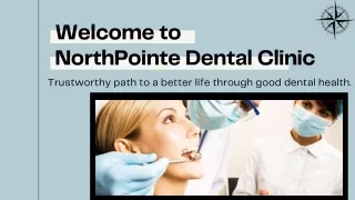 Dentist Panorama Hills Calgary | Best Services for teeth | Northpointe Dental Clinic