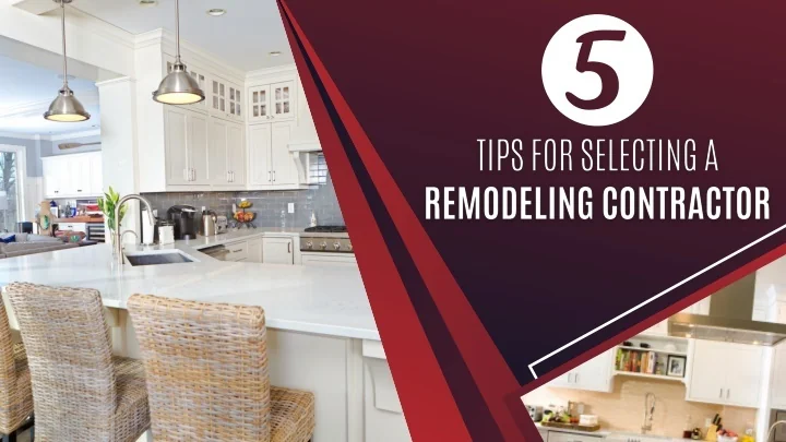 PPT - 5 Tips for Selecting a Remodeling Contractor PowerPoint ...