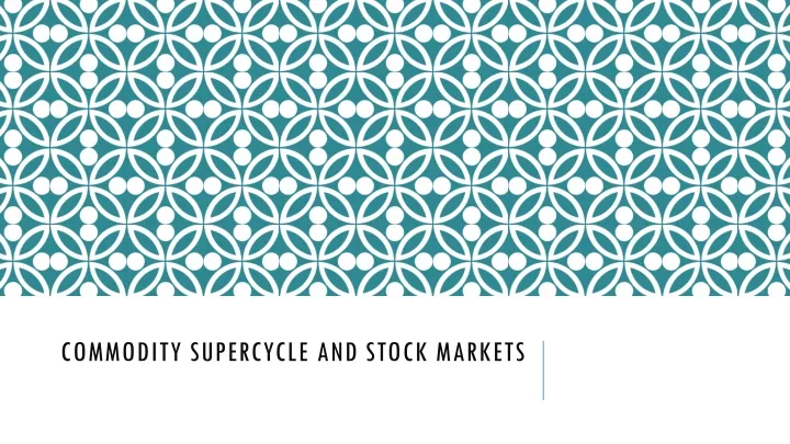 commodity supercycle and stock markets