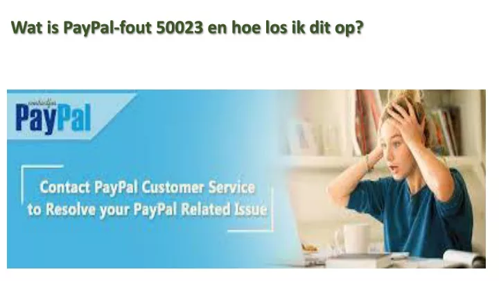 wat is paypal fout 50023 en hoe los ik dit op