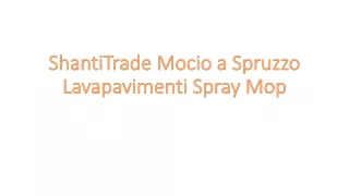 shantitrade mocio a spruzzo lavapavimenti spray mop