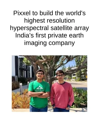 pixxel to build the world s highest resolution