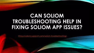 Call  1 (800) 252-0753 For Fixing Soliom App Issues?