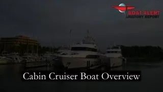 Cabin Cruiser Boat Overview