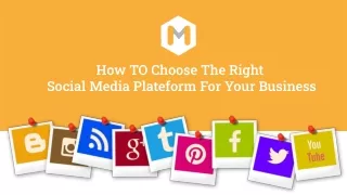 How To Choose The Right Social Media Platform For Your Business?