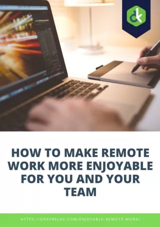 How to Make Remote Work More Enjoyable For You and Your Team