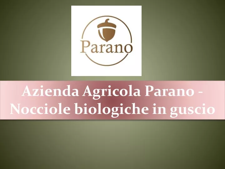 azienda agricola parano nocciole biologiche