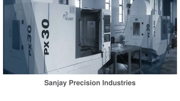 sanjay precision industries