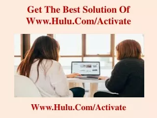 Get The  Best Solution Of www.hulu.com/activate