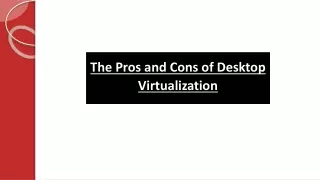 the pros and cons of desktop virtualization
