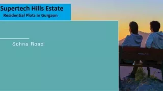 Supertech Hill Estate Gurgaon – Residential Plots at Sohna Road
