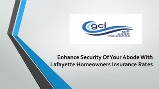 enhance security of your abode with lafayette homeowners insurance rates