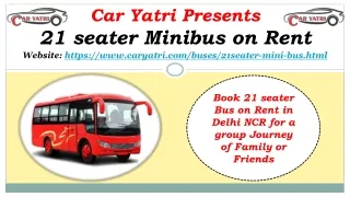 21 seater Bus Hire in Delhi NCR