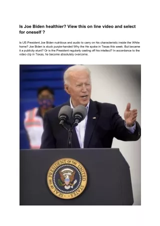 is joe biden healthier view this on line video