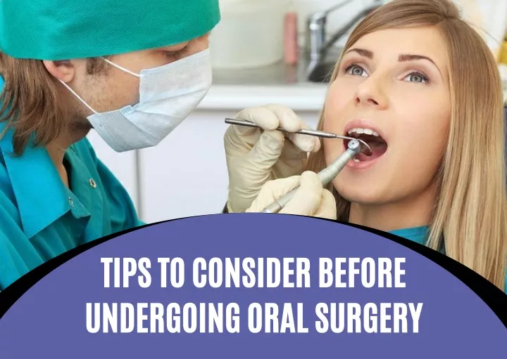 tips to consider before undergoing oral surgery