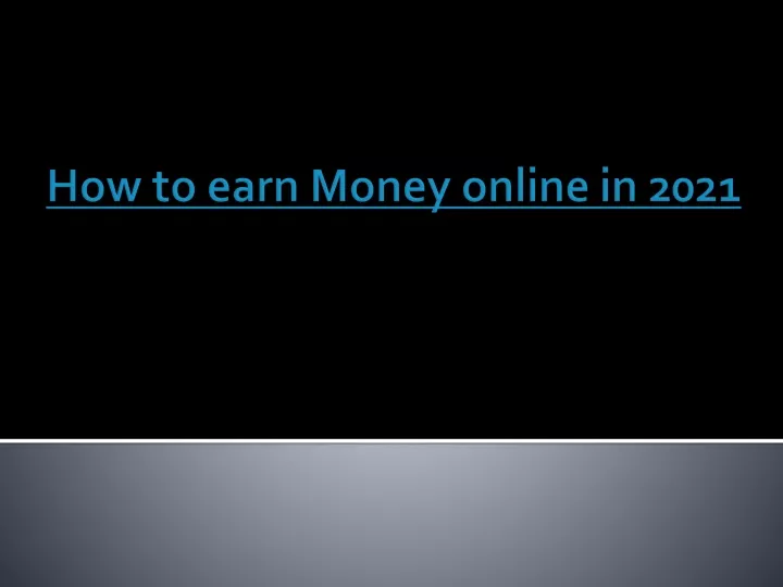 how to earn money online in 2021
