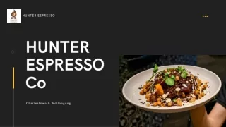 Hunter Espresso - Best Cafe, Coffee Shop and Catering services in Wollongong and Charlestown