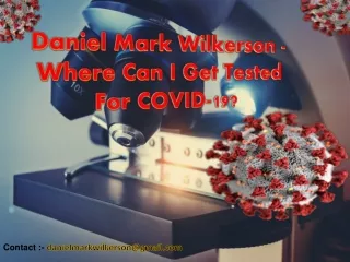 Daniel Mark Wilkerson - Get The Latest Information About COVID-19.