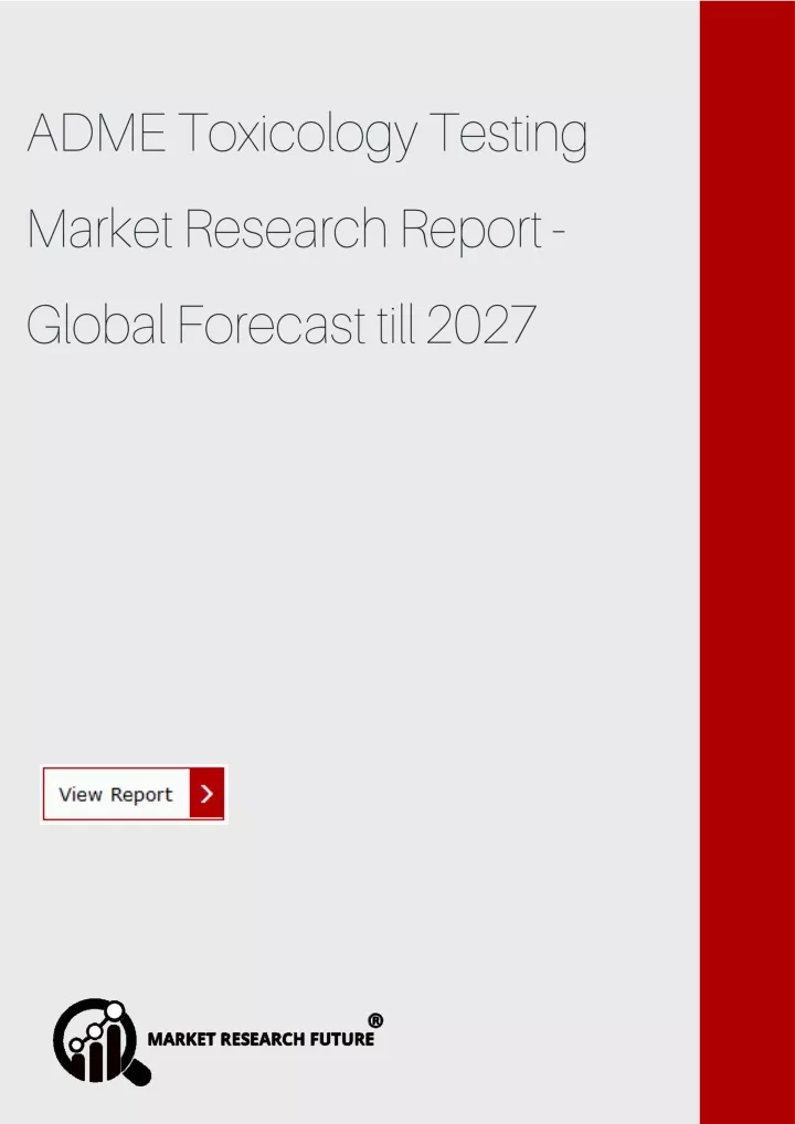 adme toxicology testing market research report