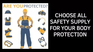 Choose All Safety Supply for Your Body Protection