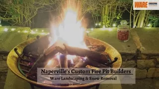 Naperville’s Custom Fire Pit Builders | Ware Landscaping & Snow Removal