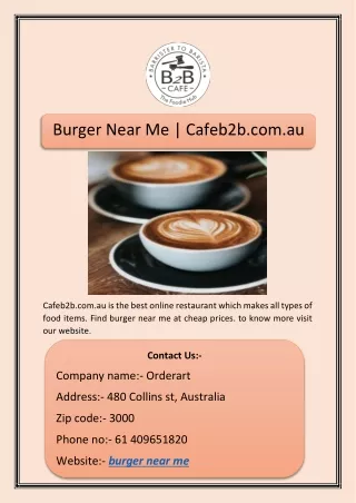 Burger Near Me | Cafeb2b.com.au