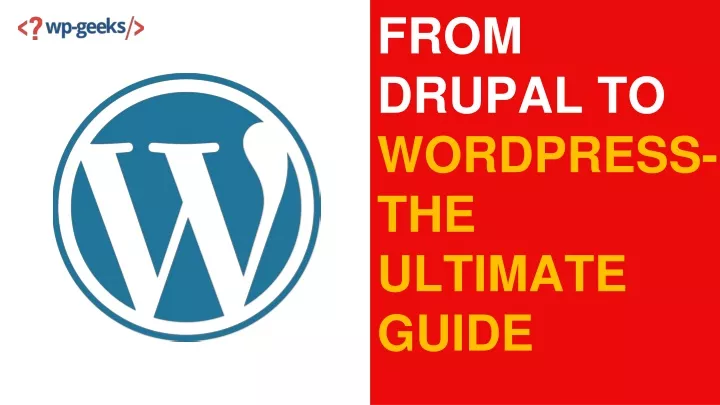 from drupal to wordpress the ultimate guide