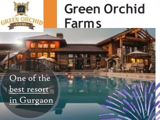 Book best resort in Gurgaon to make your parties or celebration special-Green Orchid Farms