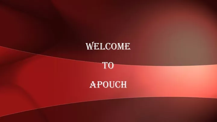 welcome to apouch