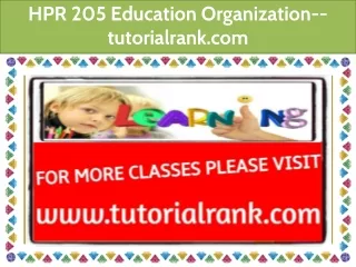 HPR 205 Education Organization--tutorialrank.com