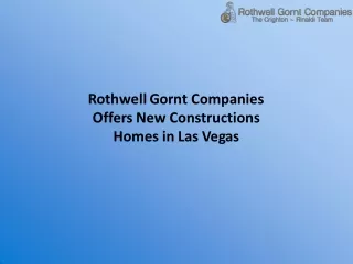 Rothwell Gornt Companies Offers New Constructions Homes in Las Vegas