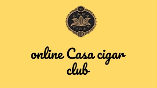Online Casa cigar club